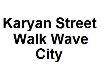 Karyan Street Walk Wave City